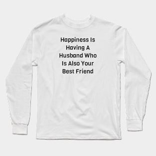 Happiness Long Sleeve T-Shirt